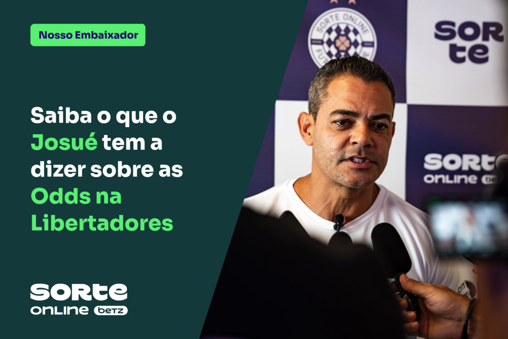 Imagem dividida ao meio, à direita, imagem do Embaixador Josué em coletiva de imprensa, à esquerda, fundo verde-escuro e escrito "Saiba o que o Josué tem a dizer sobre as odds na Libertadores".